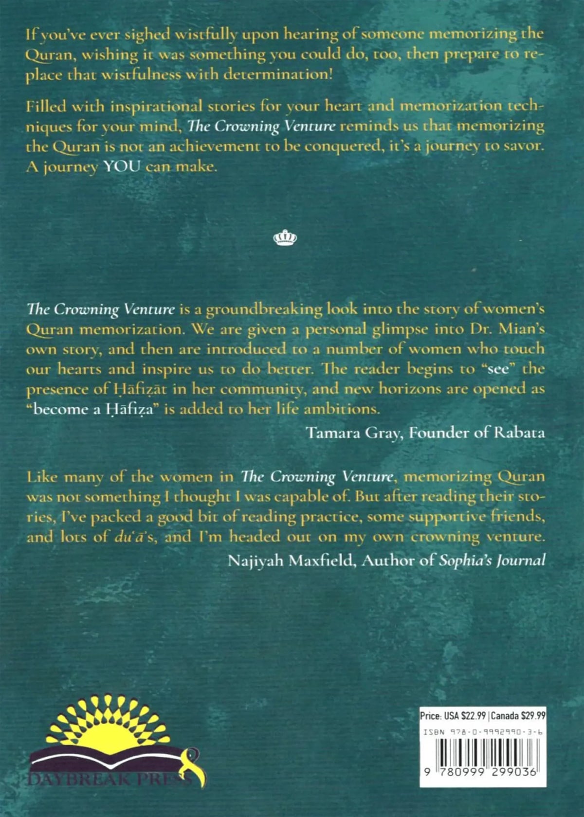 The Crowning Venture: Inspiration from Women Who Have Memorized the Quran by Hafiza Saadia Mian, back cover, Daybreak Press