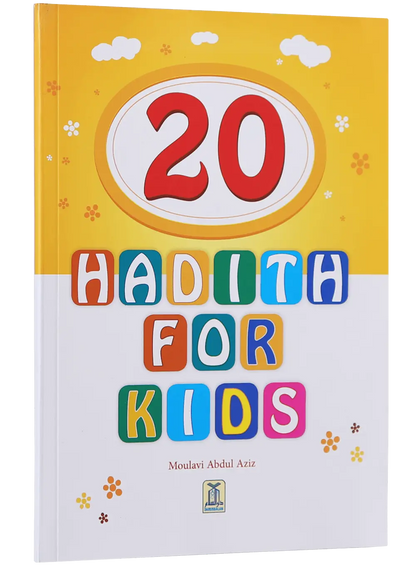 20 Hadith for Kids by Maulvi Abdul Aziz, front cover, Darussalam Publishers
