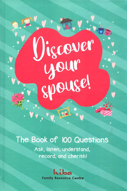 Discover Your Spouse The Book of 100 Questions 