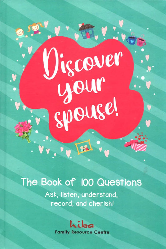 Discover Your Spouse The Book of 100 Questions 