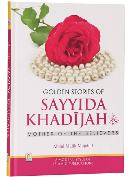 Golden Stories of Sayyida Khadijah (R.A) 