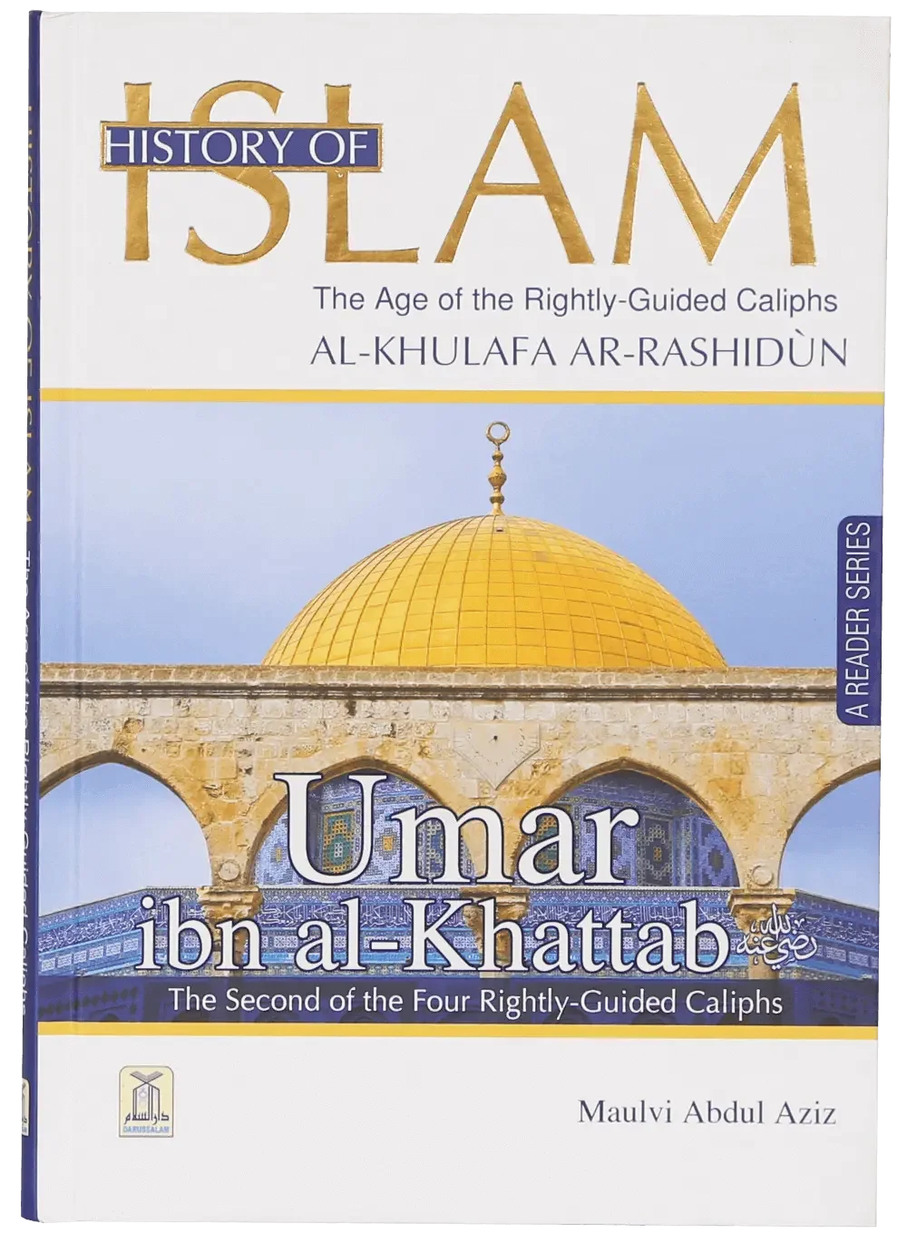 History of Islam- Umar Bin al Khattab (R.A) by Maulvi Abdul Aziz, front cover, Darussalam Publishers
