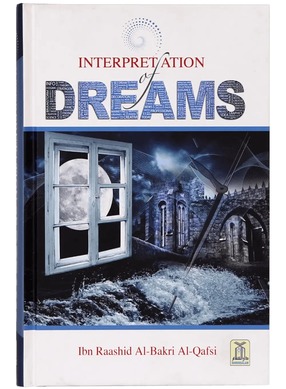 Interpretation of Dreams by Ibn Raashid Al Bakri Al Qafsi, front cover, Darussalam Publishers