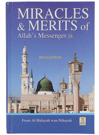 Miracles and Merits of Allah`s Messenger 