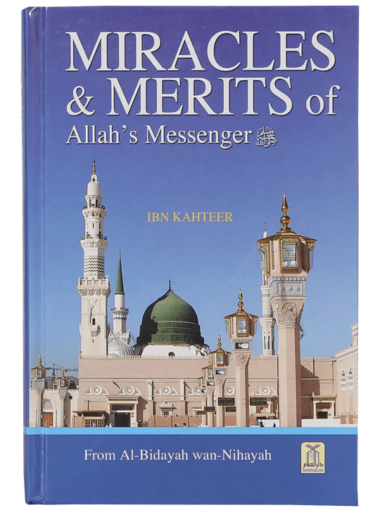Miracles and Merits of Allah`s Messenger 