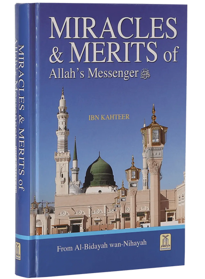 Miracles and Merits of Allah`s Messenger 
