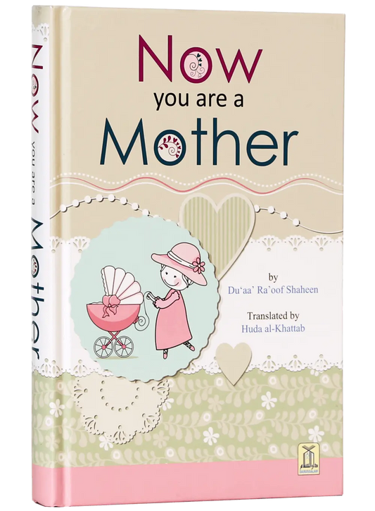 Now you are a Mother 