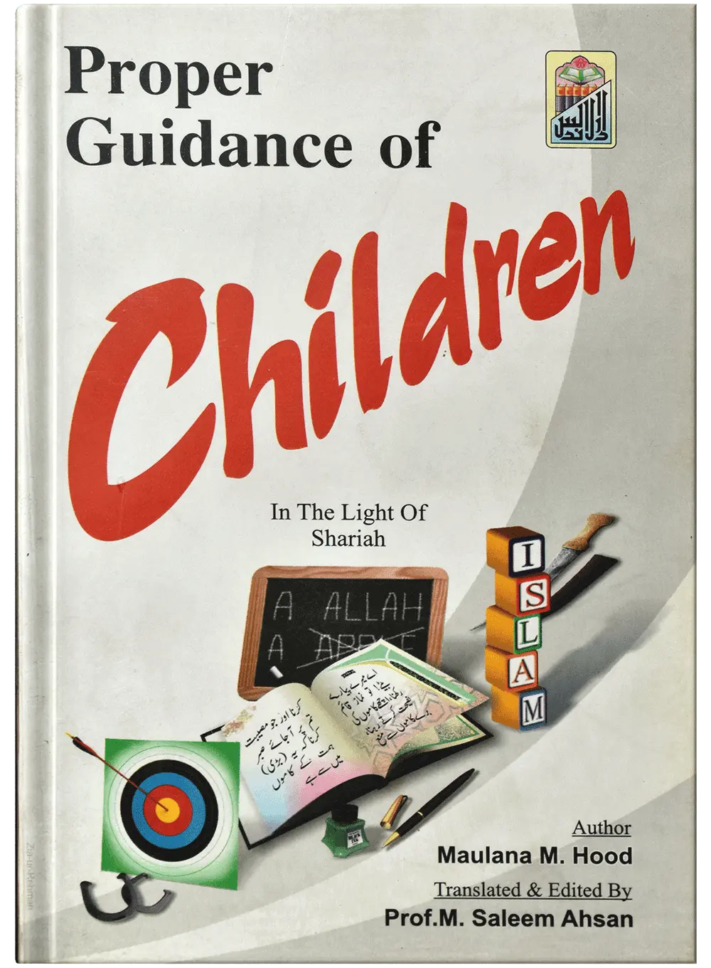 Proper Guidness Of Children (In The Light Of Shariah) - Dar Ul Andlus
