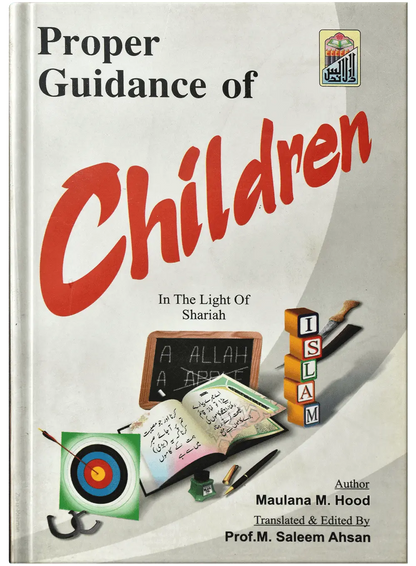 Proper Guidness Of Children (In The Light Of Shariah) - Dar Ul Andlus