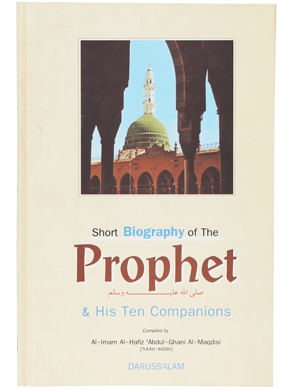 Short Biography of the Prophet and His Ten Companions 