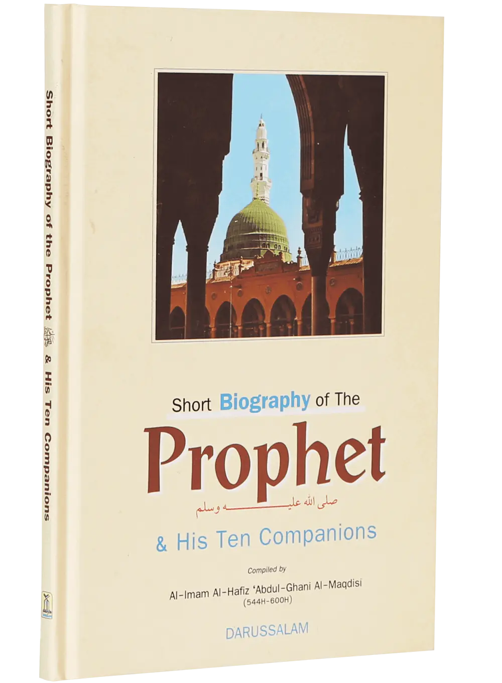 Short Biography of the Prophet and His Ten Companions 