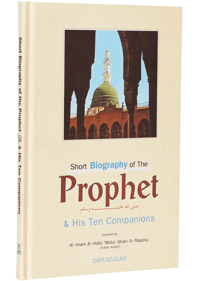 Short Biography of the Prophet and His Ten Companions 