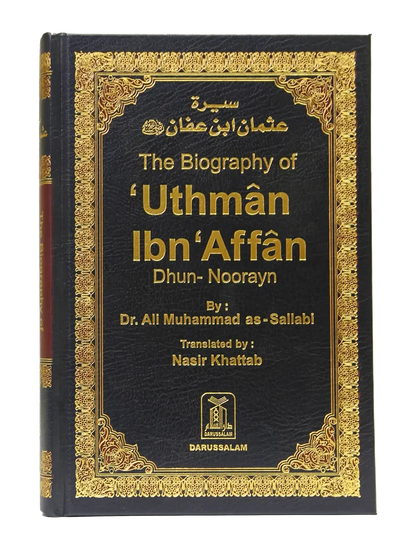 The Biography of Uthman ibn Affan by Dr. Ali Muhammad Sallabi, front cover, Darussalam Publishers