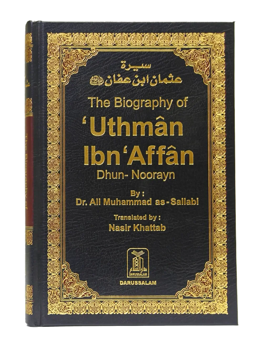The Biography of Uthman ibn Affan by Dr. Ali Muhammad Sallabi, front cover, Darussalam Publishers