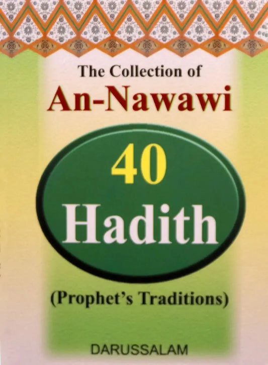 The Collection of An-Nawawi 40 Hadith (Prophet`s Traditions) 