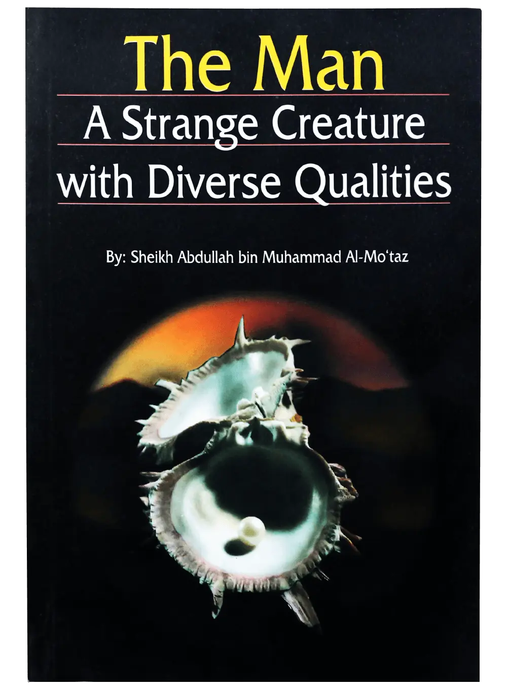 The Man: A Strange Creature With Diverse Qualities 