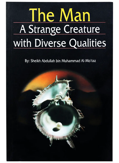 The Man: A Strange Creature With Diverse Qualities 