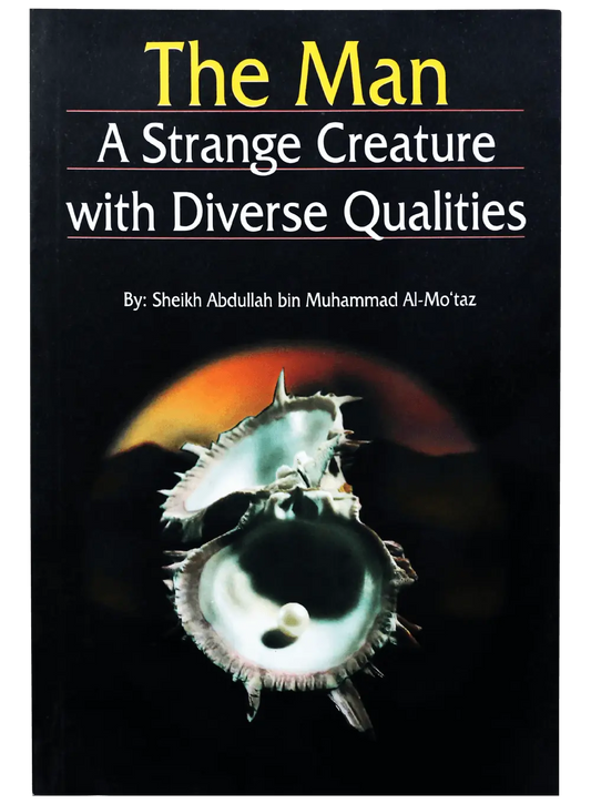 The Man: A Strange Creature With Diverse Qualities 