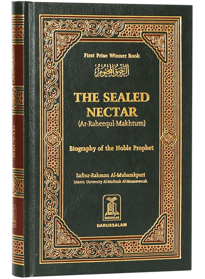 The Sealed Nectar (Ar Raheeq ul Makhtum) by Safiur Rahman Al Mubarakpuri, front cover 2, Darussalam Publishers