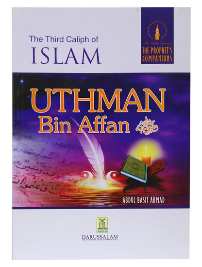 The Third Caliph of Islam - Uthman Bin Affan (R.A) 
