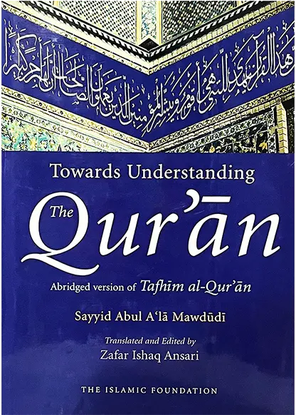 Towards Understanding the Quran (Syed Abul A`La Maududi) - Imported 