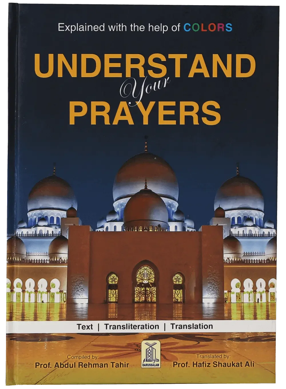 Understand Your Prayers by Prof. Abdul Rehman Tahir, front cover, Darussalam